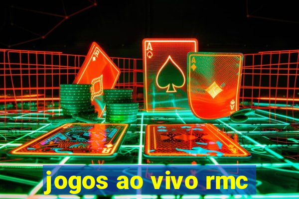 jogos ao vivo rmc